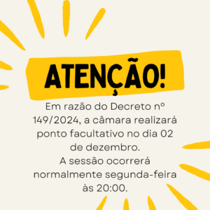 Ponto facultativo dia 02/12 em razão do Decreto nº 149/2024.