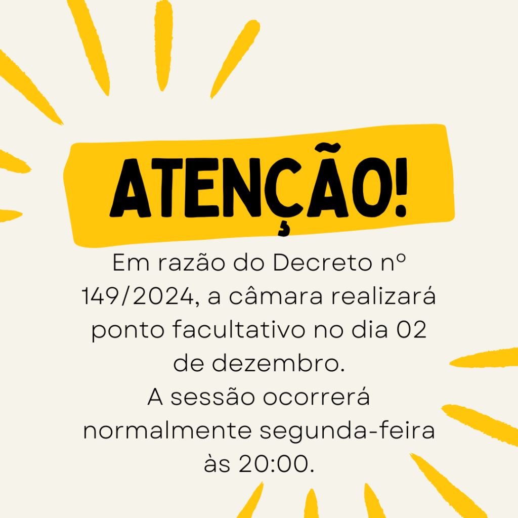 Ponto facultativo dia 02/12 em razão do Decreto nº 149/2024